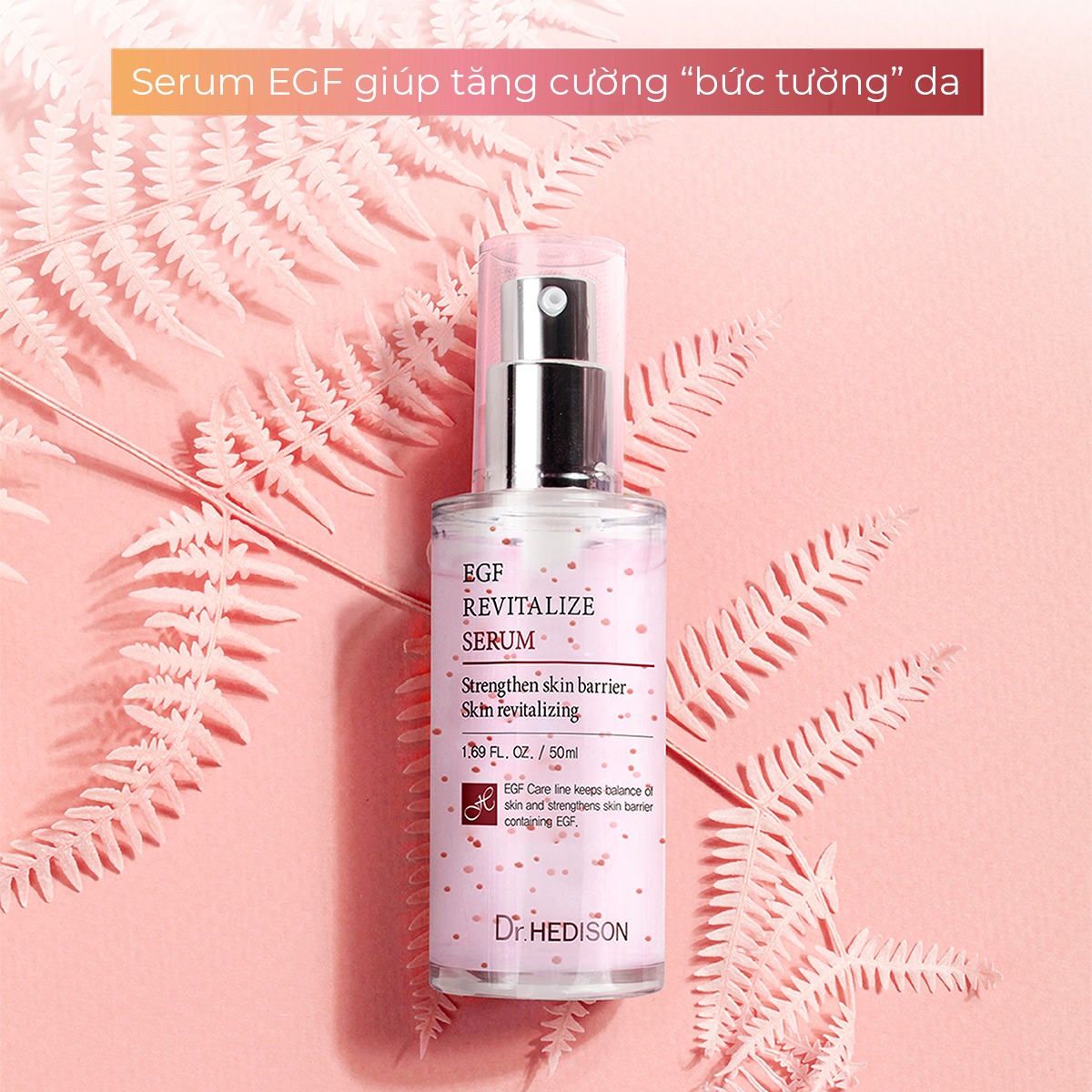 Huyết thanh tái tạo tế bào gốc Dr.Hedison EGF Revitalize Serum